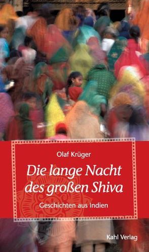 Die lange Nacht des großen Shiva von Krüger,  Olaf