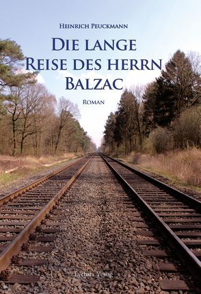 Die lange Reise des Herrn Balzac von Peuckmann,  Heinrich