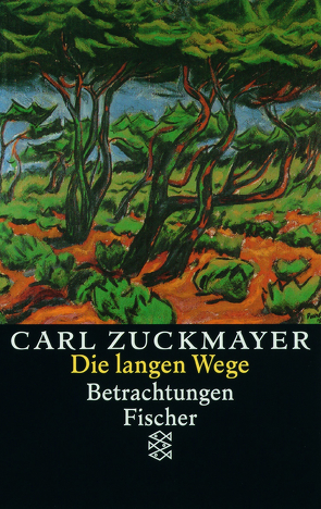 Die langen Wege von Zuckmayer,  Carl