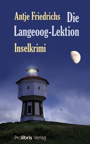Die Langeoog-Lektion von Friedrichs,  Antje