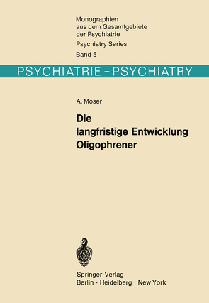 Die langfristige Entwicklung Oligophrener von Moser,  A., Müller,  C.