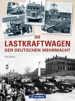 Die Lastkraftwagen der deutschen Wehrmacht von Lüdeke,  Alexander, Ware,  Pat