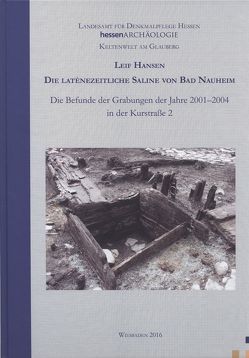 Die latènezeitliche Saline von Bad Nauheim von Hansen,  Leif