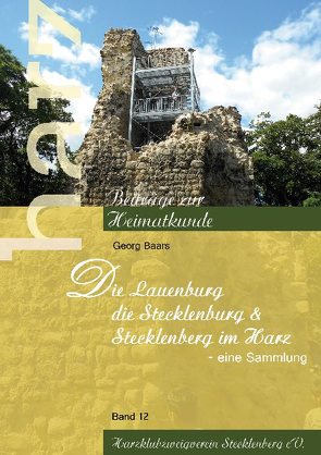 Die Lauenburg, die Stecklenburg und Stecklenberg im Harz von Baars,  Georg