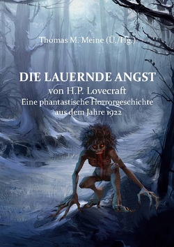 Die lauernde Angst von Lovecraft,  H. P., Meine,  Thomas M.