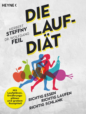Die Lauf-Diät von Feil,  Wolfgang, Steffny,  Herbert