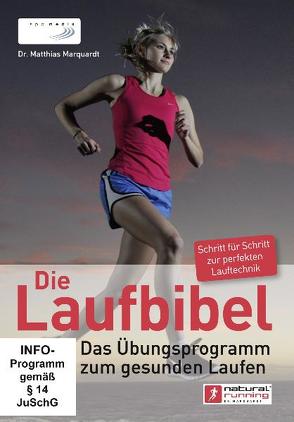 Die Laufbibel: Das Übungsprogramm zum gesunden Laufen von Marquardt,  Matthias