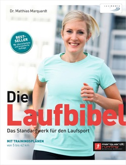 Die Laufbibel von Marquardt,  Dr. Matthias