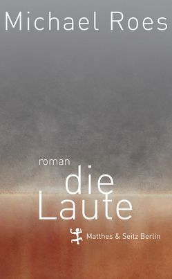 Die Laute von Roes,  Michael