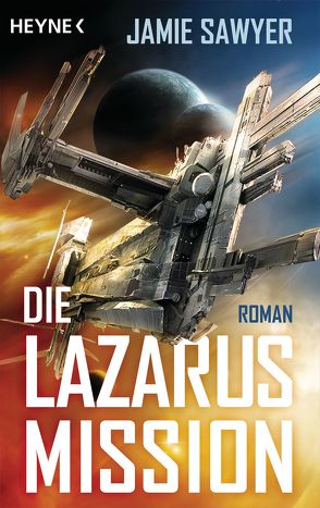 Die Lazarus-Mission von Haefs,  Julian, Sawyer,  Jamie