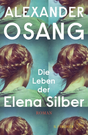 Die Leben der Elena Silber von Osang,  Alexander