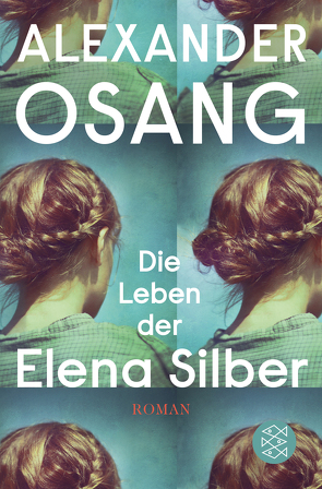 Die Leben der Elena Silber von Osang,  Alexander