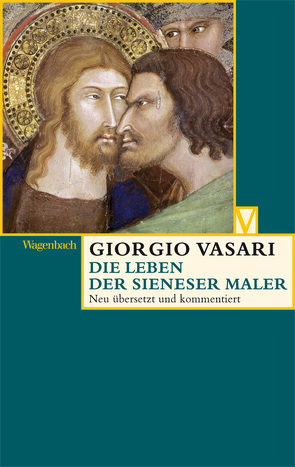 Die Leben der Sieneser Maler von Lorini,  Victoria, Loseries,  Wolfgang, Nova,  Alessandro, Vasari,  Giorgio