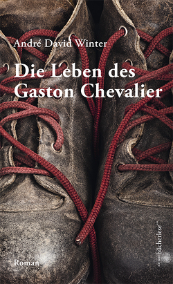 Die Leben des Gaston Chevalier von Winter,  André David