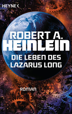 Die Leben des Lazarus Long von Heinlein,  Robert A., Reß-Bohusch,  Birgit