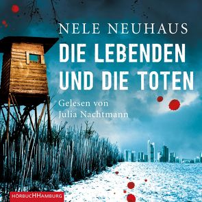 Die Lebenden und die Toten (Ein Bodenstein-Kirchhoff-Krimi 7) von Nachtmann,  Julia, Neuhaus,  Nele