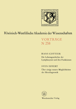 Die Lebensgeschichte der Lymphozyten und ihre Funktionen. Über einige neuere Möglichkeiten der Herzdiagnostik von Cottier,  Hans