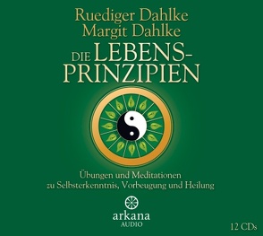 Die Lebensprinzipien von Dahlke,  Margit, Dahlke,  Ruediger