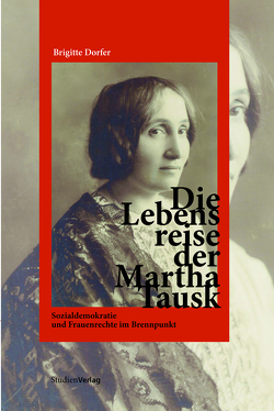 Die Lebensreise der Martha Tausk von Dorfer,  Brigitte