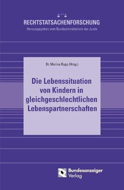 Die Lebenssituation von Kindern in gleichgeschlechtlichen Lebenspartnerschaften (E-Book) von Becker-Stoll,  Fabienne, Beckh,  Kathrin, Bergold,  Pia, Dürnberger,  Andrea, Rosenbusch,  Kerstin, Rupp,  Marina