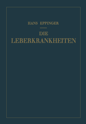Die Leberkrankheiten von Eppinger,  Hans