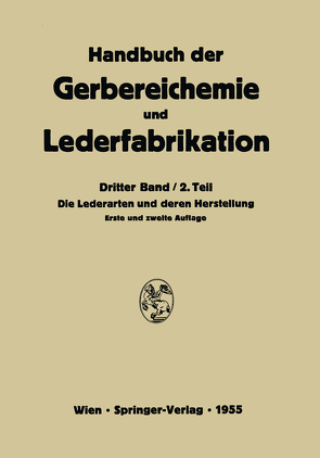 Die Lederarten und deren Herstellung von Craemer,  K., Fasol,  Th., Ferentzi,  P., Haberstroh,  K. F., Knoch,  M., Meißner,  A., Merkel,  W., Miekeley,  A., Pense,  W., Reifenkugel,  W., Roeckl,  H. F., Sohre,  K., Trupke,  J., Volmer-Schuck,  G., Weber,  E., Wolff-Malm,  F., Zohlen,  O.