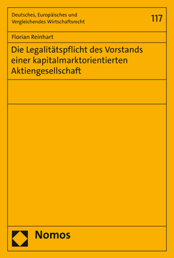 Die Legalitätspflicht des Vorstands einer kapitalmarktorientierten Aktiengesellschaft von Reinhart,  Florian