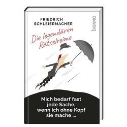 Die legendären Rätselreime von Schleiermacher,  Friedrich