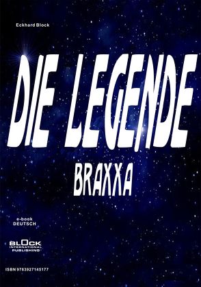 Die Legende: Braxxa – DE von Block,  Eckhard, Ryll,  Juliane