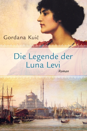 Die Legende der Luna Levi von Kuic,  Gordana, Wittmann,  Klaus, Wittmann,  Mirjana