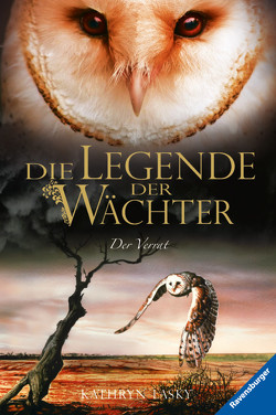 Die Legende der Wächter 7: Der Verrat von Khakdan,  Wahed, Lasky,  Kathryn, Orgaß,  Katharina