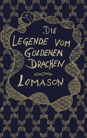Die Legende vom goldenen Drachen von _,  Lomason