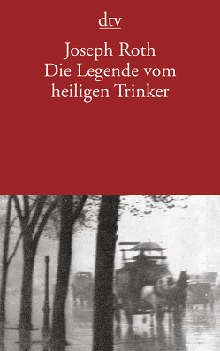 Die Legende vom heiligen Trinker von Roth,  Joseph