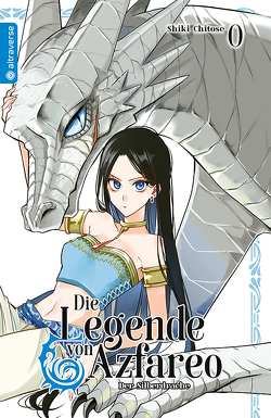 Die Legende von Azfareo 0 – Der Silberdrache von Chitose,  Shiki, Ilgert,  Sakura