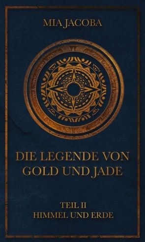 Die Legende von Gold und Jade von Jacoba,  Mia