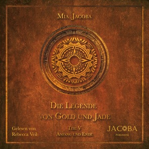 Die Legende von Gold und Jade 5: Anfang und Ende von Jacoba,  Mia