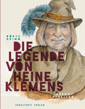 Die Legende von Heine Klemens von Grimm,  Dörte, Illmann,  Andreas, Lemme,  Torsten, Streiter,  Bernd