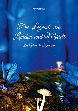 Die Legende von Landor und Miriell von Barthel,  Kevin