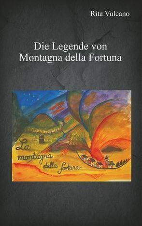 Die Legende von Montagna della Fortuna von Vulcano,  Rita