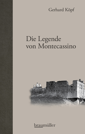 Die Legende von Montecassino von Köpf,  Gerhard