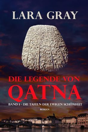 Die Legende von Qatna von Gray,  lara