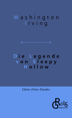 Die Legende von Sleepy Hollow von Gröls-Verlag,  Redaktion, Irving,  Washington