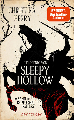 Die Legende von Sleepy Hollow – Im Bann des kopflosen Reiters von Henry,  Christina, Zühlke,  Sigrun