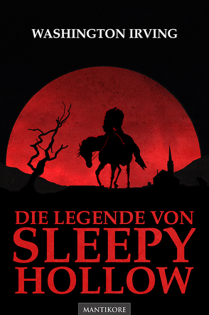 Die Legende von Sleepy Hollow von Irving,  Washington