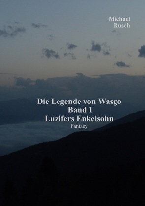 Die Legende von Wasgo Band 1 von Rusch,  Michael