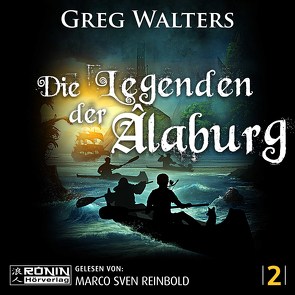 Die Legenden der Âlaburg von Reinbold,  Marco Sven, Walters,  Greg