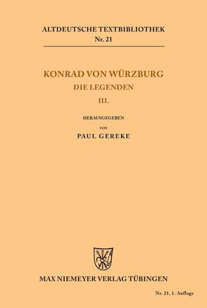 Die Legenden III von Gereke,  Paul, Konrad von Würzburg