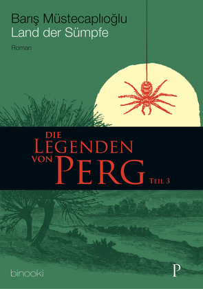 Die Legenden von Perg 3 – Land der Sümpfe von Müstecaplioglu,  Baris