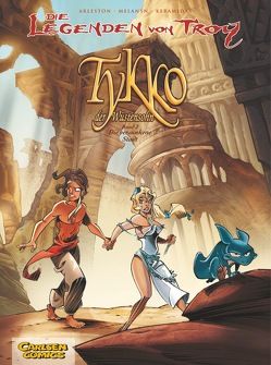 Die Legenden von Troy – Tykko der Wüstensohn 2: Die versunkene Stadt von Arleston,  Christophe, Keramidas, Melanÿn