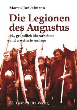 Die Legionen des Augustus von Junkelmann,  Marcus, Stroh,  Wilfried